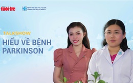 Talkshow ‘Hiểu về bệnh parkinson’