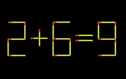 Thử tài IQ: Di chuyển một que diêm để 2+6=9 thành phép tính đúng
