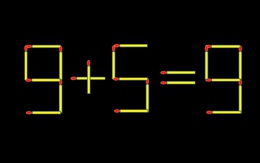 Thử tài IQ: Di chuyển một que diêm để 9+5=9 thành phép tính đúng