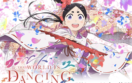Anime The World Is Dancing tung trailer mới