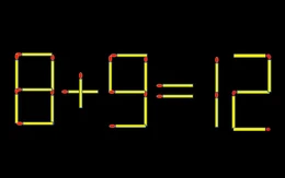 Thử tài IQ: Di chuyển một que diêm để 8+9=12 thành phép tính đúng