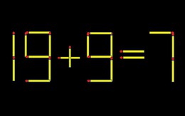 Thử tài IQ: Di chuyển một que diêm để 19+9=7 thành phép tính đúng
