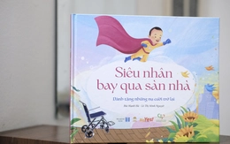 Siêu nhân bay qua sàn nhà không chỉ dành cho cộng đồng trẻ bại não