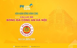 PVcomBank đồng hành cùng CLB Công an Hà Nội phát triển bóng đá Việt Nam