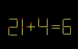 Thử tài IQ: Di chuyển một que diêm để 21+4=6 thành phép tính đúng