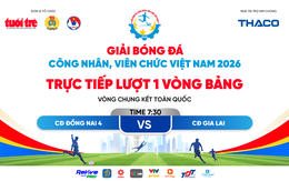 Trực tiếp: CĐ Đồng Nai 4 gặp CĐ Gia Lai - Vòng bảng chung kết giải bóng đá công nhân, viên chức Việt Nam 2026