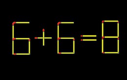 Thử tài IQ: Di chuyển một que diêm để 6+6=8 thành phép tính đúng