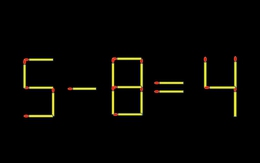 Thử tài IQ: Di chuyển một que diêm để 5-8=4 thành phép tính đúng