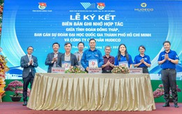 HUDECO ký kết thỏa thuận hợp tác với Đại học Quốc gia TP.HCM và Tỉnh đoàn Đồng Tháp