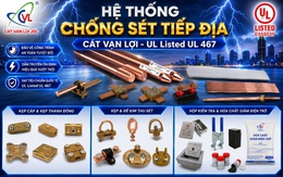 Hệ sinh thái chống sét và tiếp địa nội địa đạt chuẩn UL 467 và IEC 62561