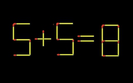 Thử tài IQ: Di chuyển một que diêm để 5+5=8 thành phép tính đúng