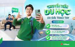 Chuyển tiền du học: Giao dịch online, miễn phí chuyển tiền tại VPBank