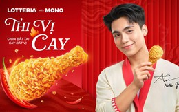 Lotteria bắt tay MONO trong chiến dịch mới ra mắt Gà giòn vị cay