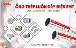 Ống thép EMT Vietconduit đạt chuẩn UL 797: Bứt phá cùng làn sóng đầu tư hạ tầng