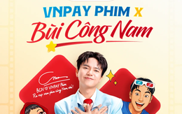 Bùi Công Nam trở thành đại sứ thương hiệu VNPAY Phim