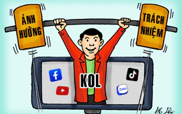 KOL càng 'nổi', trách nhiệm càng 'nặng'