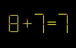 Thử tài IQ: Di chuyển một que diêm để 8+7=7 thành phép tính đúng