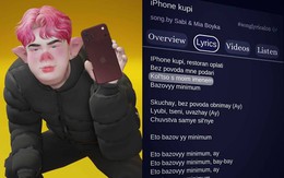 Vì sao dân mạng bỗng đồng loạt hát 'iPhone kupi'?