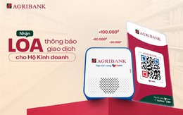 Đăng ký tài khoản hộ kinh doanh Agribank, nhận ngay loa báo giao dịch