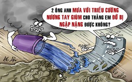 Mưa lớn bắt tay triều cường: 'Song kiếm hợp bích' biết đi đường nào!?