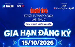 Tuổi Trẻ Startup Award 2026 gia hạn nhận hồ sơ thêm 15 ngày