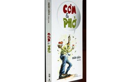 Cơm &amp; phở: những chuyện dở khóc dở cười