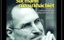 Steve Jobs - sức mạnh của sự khác biệt - Kỳ 5