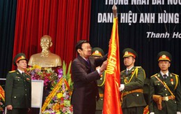 Chủ tịch nước trao danh hiệu Anh hùng LLVT thời kỳ đổi mới cho LLVT Thanh Hóa