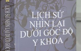 Lịch sử nhìn lại dưới góc độ y khoa