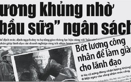 Lương "khủng" do quản lý lỏng tay?
