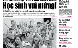 Tuổi Trẻ 25-2: Vui mừng khi thi tốt nghiệp còn 4 môn