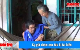 Clip Cụ già 78 tuổi chăm con và con dâu bị tai biến