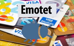 Emotet: vượt cơ chế bảo mật, trộm tài khoản ngân hàng