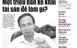 ​Tuổi Trẻ 13-10: Một triệu bản kê khai tài sản để làm gì?