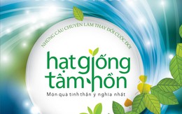 Tuyển chọn 99 câu chuyện Hạt giống tâm hồn hay nhất