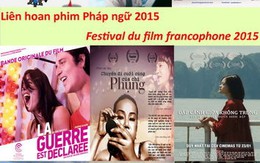 ​Xem 3 phim Việt Nam ở liên hoan phim Pháp ngữ 2015