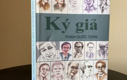 Yêu nghề báo hơn với Ký giả của Phạm Quốc Toàn