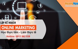 ​Lập kế hoạch Online Marketing - đi đúng hướng, phát triển vượt bậc!