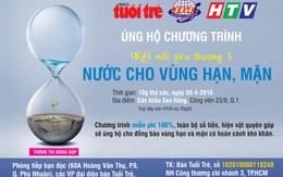 Thái Lan ủng hộ “Nước cho vùng hạn, mặn” 70 triệu đồng