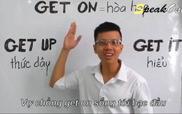Học 22 cụm động từ với "GET" trong một bài hát