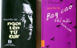 Đọc truyện Nguyễn Trí: "đời nảy sinh nhiều bi kịch mới lạ quá"