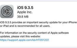 ​Vì sao cần cập nhật ngay iOS 9.3.5 cho iPhone?