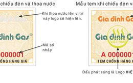 ​Gia đình Gas áp dụng dán tem chống hàng giả mới