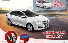 ​“Lái thử, trúng thật” – Trải nghiệm “Niềm vui cầm lái” ô tô Honda mới cùng cơ hội trúng thưởng Honda City