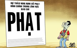 Tăng mức phạt vi phạm hành chính trong lĩnh vực báo chí