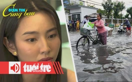 Điểm tin 18h: Phim 'Chốt đơn' của Thùy Tiên bị rút khỏi web rạp; Cảnh báo mưa dông tại TP.HCM