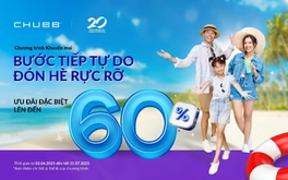 Chubb Life tri ân khách hàng bằng chương trình ưu đãi đặc biệt