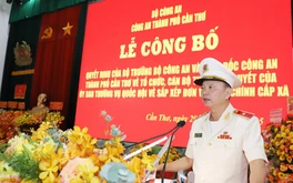 Công an TP Cần Thơ công bố các quyết định về tổ chức cán bộ và công an cấp xã sau sáp nhập