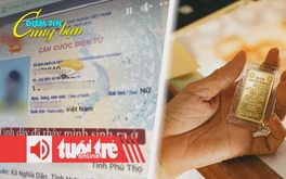 Điểm tin 8h: Lên mạng khoe quê quán mới, coi chừng bị lừa đảo; Vàng gần 121 triệu đồng/lượng