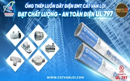 Ống thép luồn dây điện Cát Vạn Lợi đạt chuẩn UL